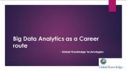 Big Data Analytics as a Career route