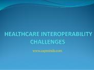Hidden Secrets Of Healthcare Interoperability Challenges
