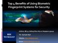 Top 4 Benefits of Using Biometric Fingerprint Systems for Security PowerPoint PPT Presentation