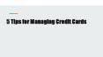 5 Tips for Managing Credit Cards (1) PowerPoint PPT Presentation