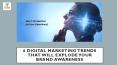 6 Digital Marketing Trends That Will Explode Your Brand Awareness PowerPoint PPT Presentation
