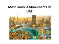 Most Famous Monuments of UAE PowerPoint PPT Presentation