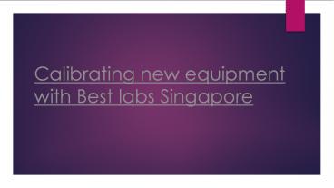 Best Labs Calibration Testing Services Singapore