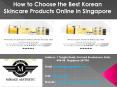 How to Choose the Best Korean Skincare Products Online in Singapore PowerPoint PPT Presentation
