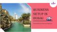 Business Setup In Dubai | Steps to Start  Business in Dubai PowerPoint PPT Presentation