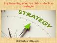 Clear Network Recovery | Implementing effective debt collection strategies PowerPoint PPT Presentation