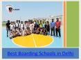 Looking for Best Boarding Schools in Delhi PowerPoint PPT Presentation