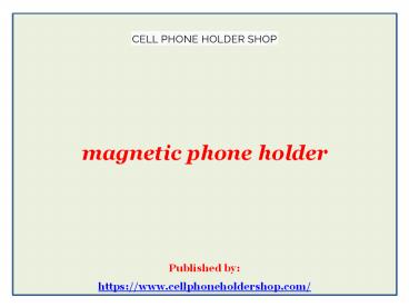 magnetic phone holder