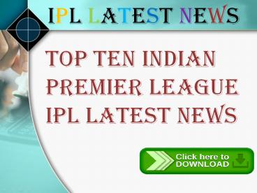 Ipl latest news Daily Updates On All Major Global Cricket Events