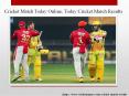 Watch Cricket Match Today Online, Today Cricket Match Results - Cricketnmore PowerPoint PPT Presentation