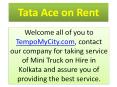 tata ace tempo on hire | tata mini truck for rent 24 hours open PowerPoint PPT Presentation