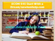 ECON 545 Start With a Dream/newtonhelp.com