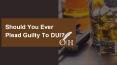 Should You Ever Plead Guilty To DUI? PowerPoint PPT Presentation