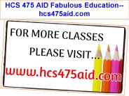 HCS 475 AID Fabulous Education--hcs475aid.com