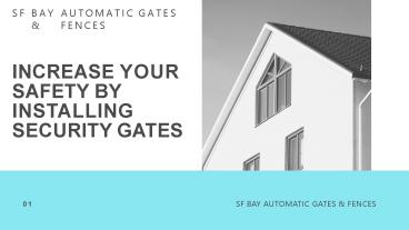Your Safety by Installing Security Gates