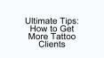 Ultimate Tips: How to Get More Tattoo Clients PowerPoint PPT Presentation