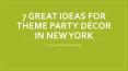 7 Great Ideas for Theme Party Décor in New York for Your Child’s First Birthday PowerPoint PPT Presentation