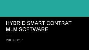 Get an Idea to develop mlm with Hybrid Options