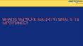 What Is Network Security? What is its importance? PowerPoint PPT Presentation