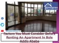 Factors You Must Consider Before Renting An Apartment In Bole Addis Ababa PowerPoint PPT Presentation