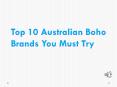 Top 10 Australian Boho Brands You Must Try PowerPoint PPT Presentation