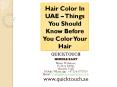 Hair Color In UAE – Things You Should Know Before You Color Your Hair (1) PowerPoint PPT Presentation