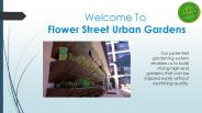 Welcome To Flower Street Urban Gardens