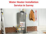 Water Heater Installation Service in Surrey