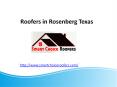Roofers in Rosenberg Texas PowerPoint PPT Presentation