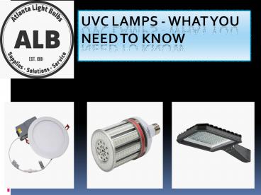 UVC Lamps - What You Need to Know