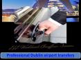 Professional Dublin airport transfers PowerPoint PPT Presentation