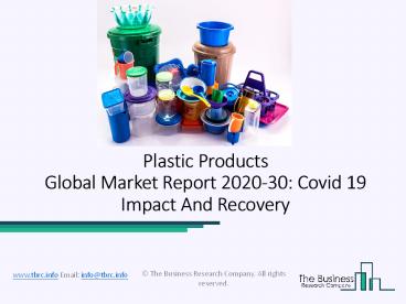 Plastic Products Global Market Growth, Trends and Forecast 2020 – 2023Plastic Products Global Market Growth, Trends and Forecast 2020 – 2023
