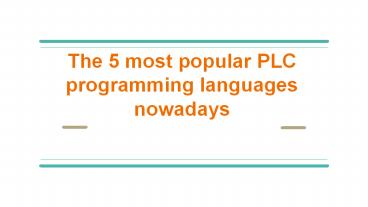 PPT – The 5 Most popular PLC programming languages nowadays PowerPoint ...