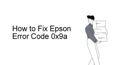 How to Fix Epson Error Code 0x9a