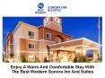 Enjoy A Warm And Comfortable Stay With The Best Western Sonora Inn And Suites PowerPoint PPT Presentation