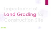 Importance of Land Grading for Construction Site