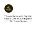 7 Quirky Hairstyles by Top Hair Salon in Delhi NCR to Light Up This Festive Season PowerPoint PPT Presentation