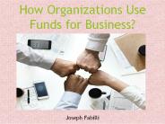 Joseph Fabiilli | How Organizations Use Funds for Business?