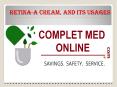 Retina-A cream, and its usages