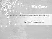 Questions to Ask Before Hiring a Salt Lake County Plumbing Company