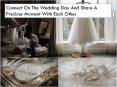 Connect On The Wedding Day And Share A Precious Moment With Each Other PowerPoint PPT Presentation