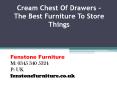 Cream Chest Of Drawers – The Best Furniture To Store Things PowerPoint PPT Presentation