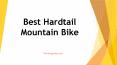 Best Hardtail Mountain Bikes PowerPoint PPT Presentation