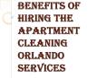 Choosing the Best Apartment Cleaning Orlando Services PowerPoint PPT Presentation