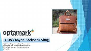 Buy Custom aliso canyon backpack sling - Optamark