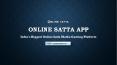 How to Install Online Satta  App to play satta game online PowerPoint PPT Presentation