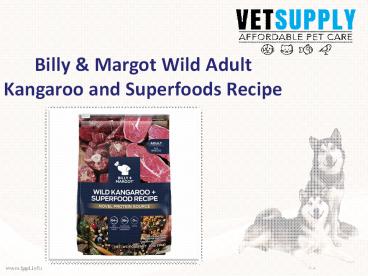 BILLY & MARGOT DOG ADULT WILD KANGAROO AND SUPERFOODS RECIPE