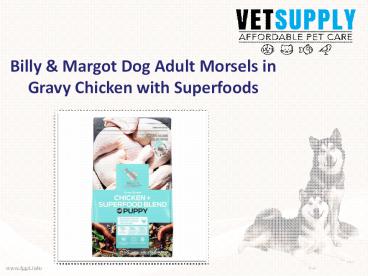 BILLY & MARGOT DOG PUPPY CHICKEN AND SUPERFOODS