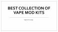 Best Collection of Vape Mod Kits | Aspire Vape Kits UK PowerPoint PPT Presentation