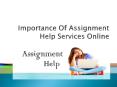 Importance of assignment help services online PowerPoint PPT Presentation
